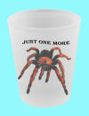 Tarantula Shot Glasses Just One More