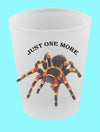 Tarantula Shot Glasses Just One More