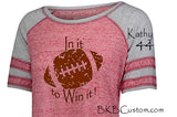 Ladies Football Jersey "In it to Win it !"